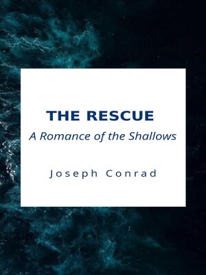 cover image of The Rescue, a Romance of the Shallows